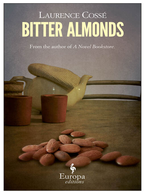 Title details for Bitter Almonds by Laurence Cossé - Available